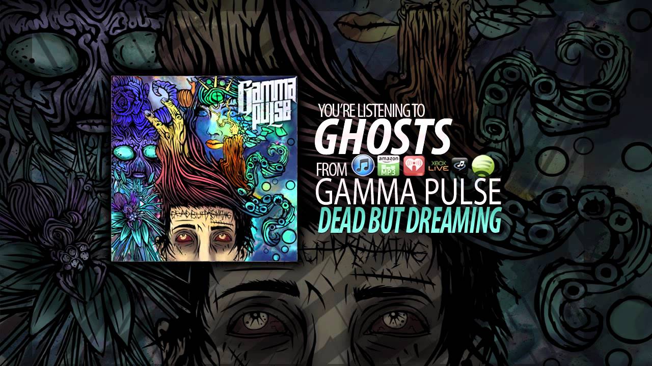 Gamma Pulse - Ghosts *NEW SONG 2012*