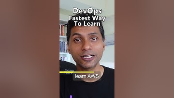 DevOps - What is the Fastest Way To Learn ?