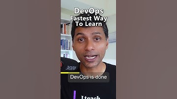 DevOps - What is the Fastest Way To Learn ?