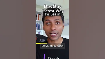 DevOps What Is The Fastest Way To Learn 