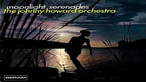 Johnny Howard   Moonlight Serenades 1969