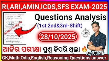RI ARI AMIN ICDS SFS (1st,2nd&3rd Shift) Prelims Exam Analysis 28/10/2025 By DK Sir #odishajob#ossc 