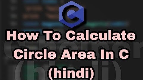 Coding : How To Calculate Circle Area In C Language (hindi)
