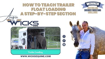 How to Teach Trailer Float Loading -  A Step-by-Step Section with Angie Wicks
