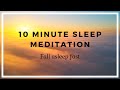 10 Minute Sleep Meditation ❤️ Fall Asleep Fast