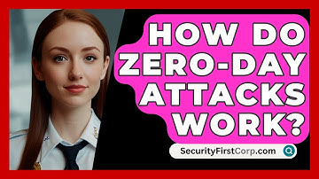 How Do Zero-day Attacks Work? - SecurityFirstCorp.com
