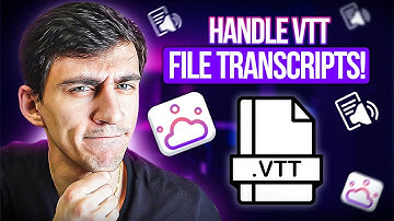 How to Handle VTT File Transcripts - From Clean Views to AI Summaries