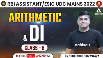 ARITHMETIC AND DI CLASS 8 | RBI Assistant | ESIC UDC Mains 2022 | Maths by Siddharth Srivastava