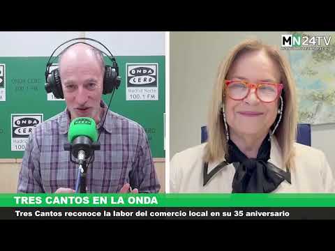 Tres Cantos en la Onda: Tres Cantos reconoce la labor del comercio local en su 35 aniversario