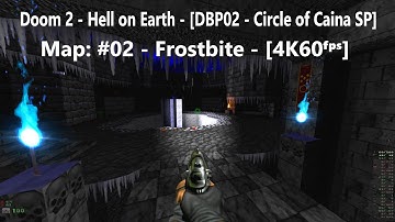 Doom 2 - [DBP02 - Circle of Caina SP] - Map: #02 - Frostbite - [4K60ᶠᵖˢ]