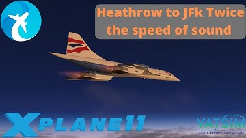 #XPlane 11 [] Colimata Concorde V2 [] Heathrow to JFK supersonic [ ] live on vatsim TRACK IR