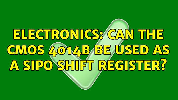 Electronics: Can the CMOS 4014b be used as a SIPO shift register?