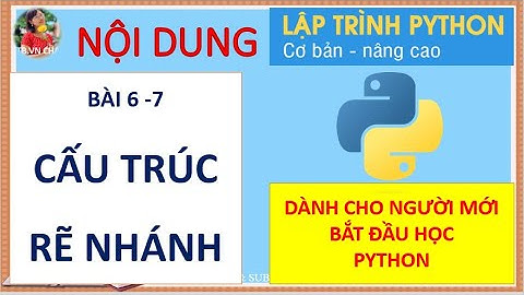 Cấu trúc rẽ nhánh tin học 11 Sách kết nối tri thức| Bài tập về dạng rẽ nhánh trên Python.