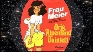 Watch Original Alpenland Quintett Frau Meier video