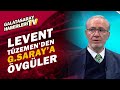 Levent Tüzemen Galatasaray'ı Öve Öve Bitiremedi /Galatasaray 6 - 1 Denizlispor Maç Sonu Yorumları