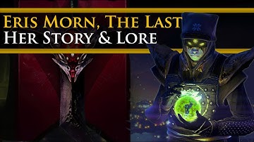Destiny 2 ShadowKeep - The Lore & Story of Eris Morn, "The Last"