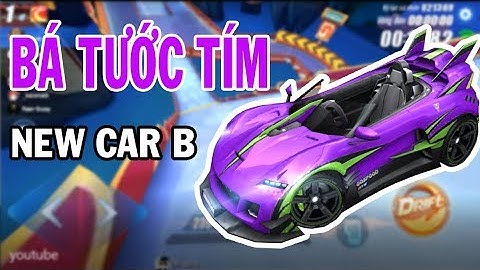 ZingSpeed Mobile |Sức Mạnh Của Bá Tước Tím - Xe B Mới ZingSpeed Mobile
