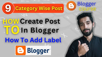 How to Make Labels or post category in blogger Urdu/Hindi | How to Create Post In Blogger by WB