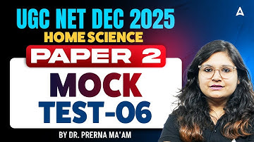UGC NET Home Science | UGC NET Home Science Mock Test #6 By Dr. Prerna Mam