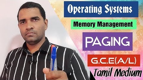 G.C.E (A/L) ICT | Operating Systems | Memory Management | Paging | Tamil Medium | PART 2
