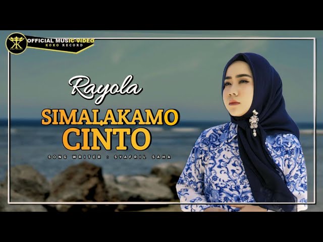 Rayola - SIMALAKAMO CINTO (Official Music Video) class=