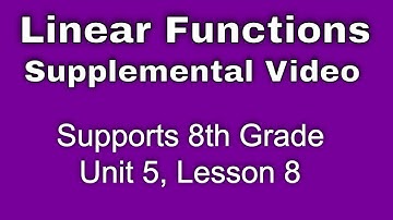 Supplemental Tutorial for "Linear Functions" | 😉 8th Grade, Unit 5, Lesson 8 - IM Math