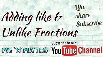 How to add unlike fractions || like fractions