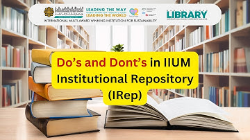 Do’s and Dont’s in IIUM Repository (IRep)