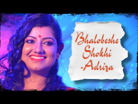 BHALOBESHE SHOKHI NIBHRITE JOTONE  ADRIZA RABINDRA SANGEET