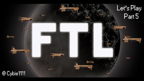 Lets Play FTL Part 5: New weapons and Augments