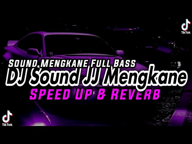 DJ Sound JJ Kane Full Bass ( Speed Up X Reverb )🎧 class=