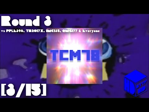 TCM78 Alt Csupo Effects Round 3 Vs. PPLE396, TB2017X, IMC135, QMG177 & Everyone [3/15]
