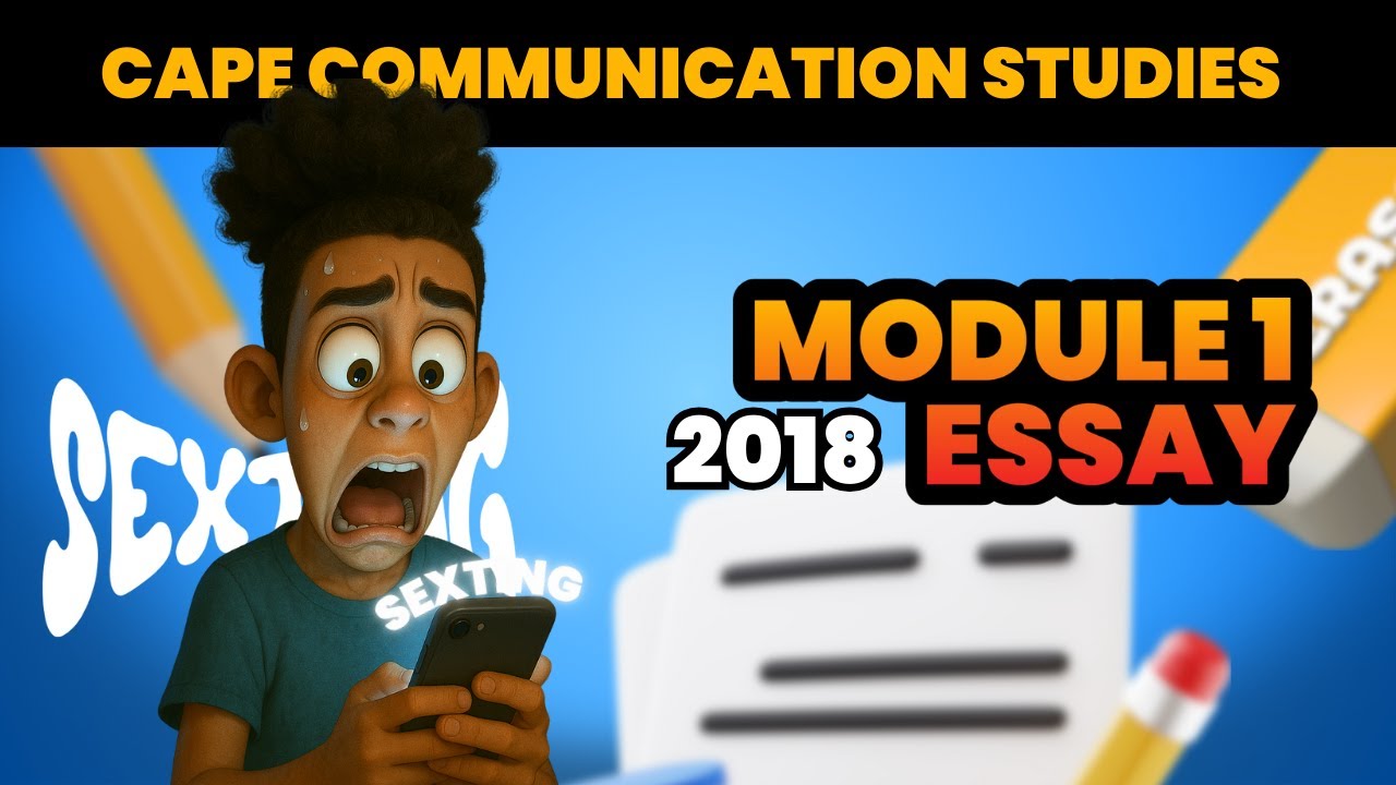 How to Write the 2018 CAPE Communication Studies Module 1 Essay || Free ...
