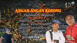 ANGAN-ANGAN KOSONG ll MANROY FIET SAIMON @malampoisound913