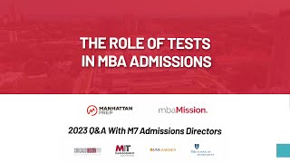 The Role of Tests in MBA Admissions | 2023 Q&A With MBA Admissions Directors