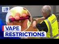 Australian vape restrictions will come into effect in 2024 | 9 News Australia