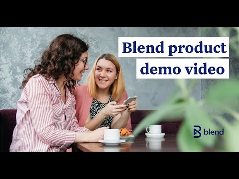 Blend product overview | Demo video | Blend