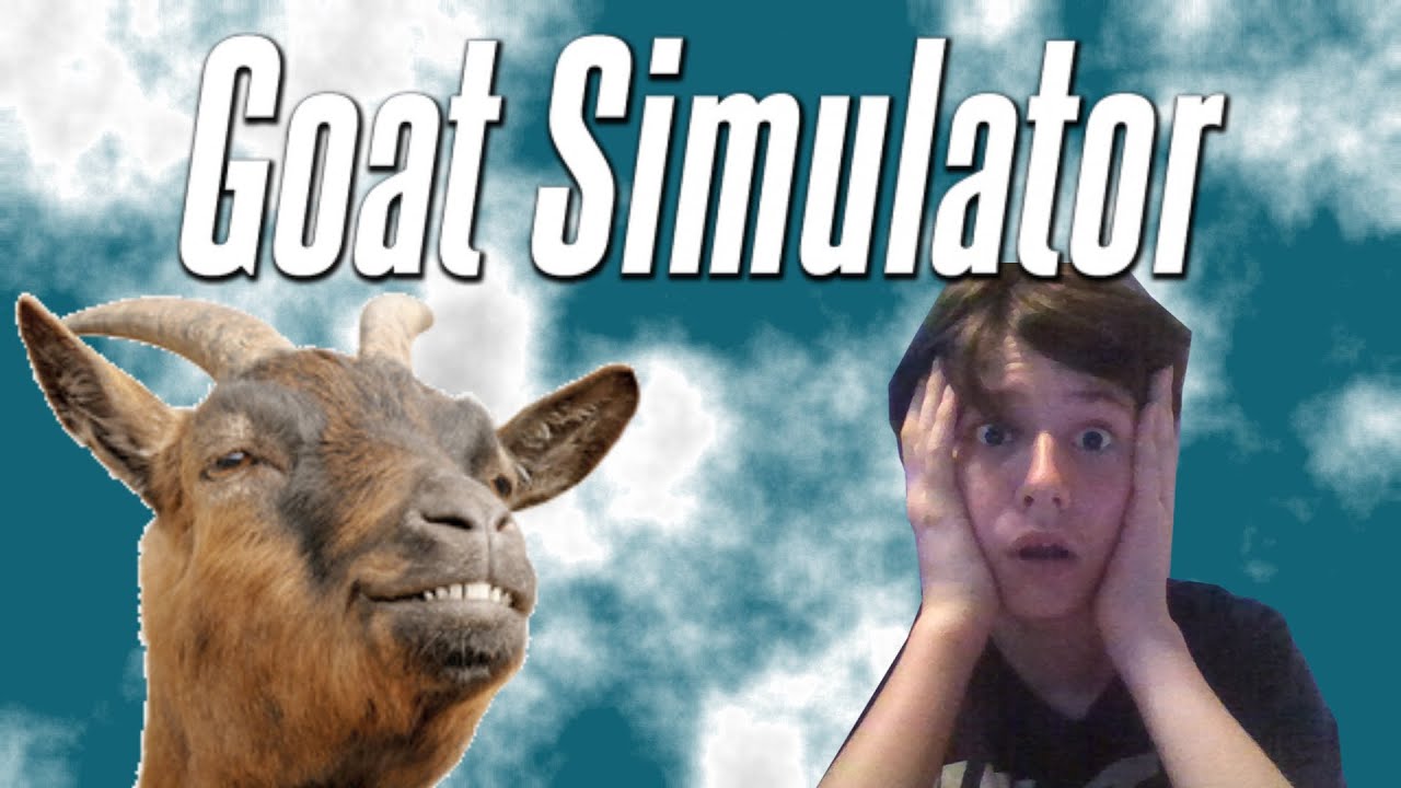 I AM THE G.O.A.T. - Goat Simulator Funny Moments #1 - YouTube