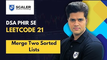 DSA Phir se with Sumeet | Leetcode 21 | Merge Two Sorted Lists