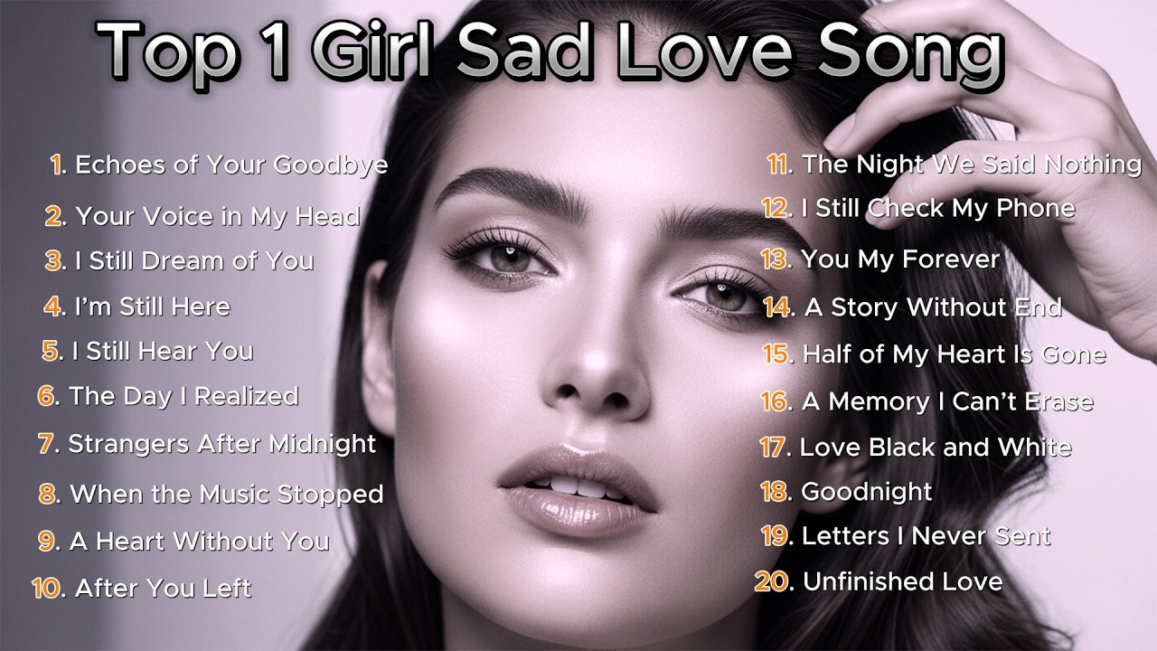 English Girl Sad Love Song / Top playlist sad love song & Top Music for girl before sleeping 😴😴
