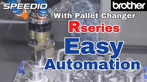 Brother SPEEDIO R-Series Automation - Machine Tending