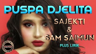 PUSPA JELITA - SAM SAIMUN & SAJEKTI | PLUS LIRIK | OST. ASRAMA DARA