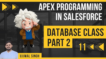 11 Database Class Method in Apex Part 2 | Apex Programming Series | Salesforce | Apex