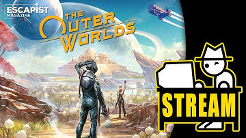 Yahtzee Plays The Outer Worlds | Post-ZP Stream
