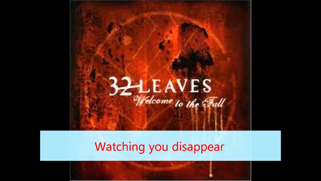 32 LeavesWatching You Disappear with Lyrics YouTube
