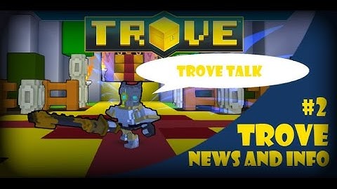 trove talk - updates, speculation and more   -   new class adventurar