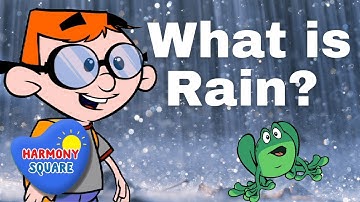 What is Rain?  | Bailey and the Rainstorm | Harmony Square Learning