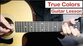 Video thumbnail of "True Colors - Justin Timberlake, Anna Kendrick | Guitar Lesson (Tutorial) How to play Chords"