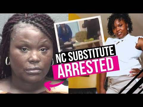 NC Substitute Teacher Officially ARRESTED & Why They Should QUIT!