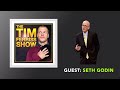 Seth Godin Returns (Full Episode) | The Tim Ferriss Show (Podcast)